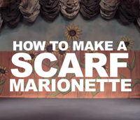 Scarf Marionette Video Instructions